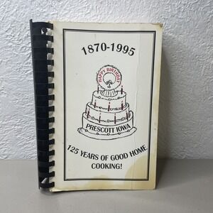 1870-1995 PRESCOTT IOWA 125 YEARS Of Good‎ Home Cooking - 556 Pages Spiral Bound